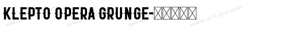 Klepto Opera Grunge字体转换